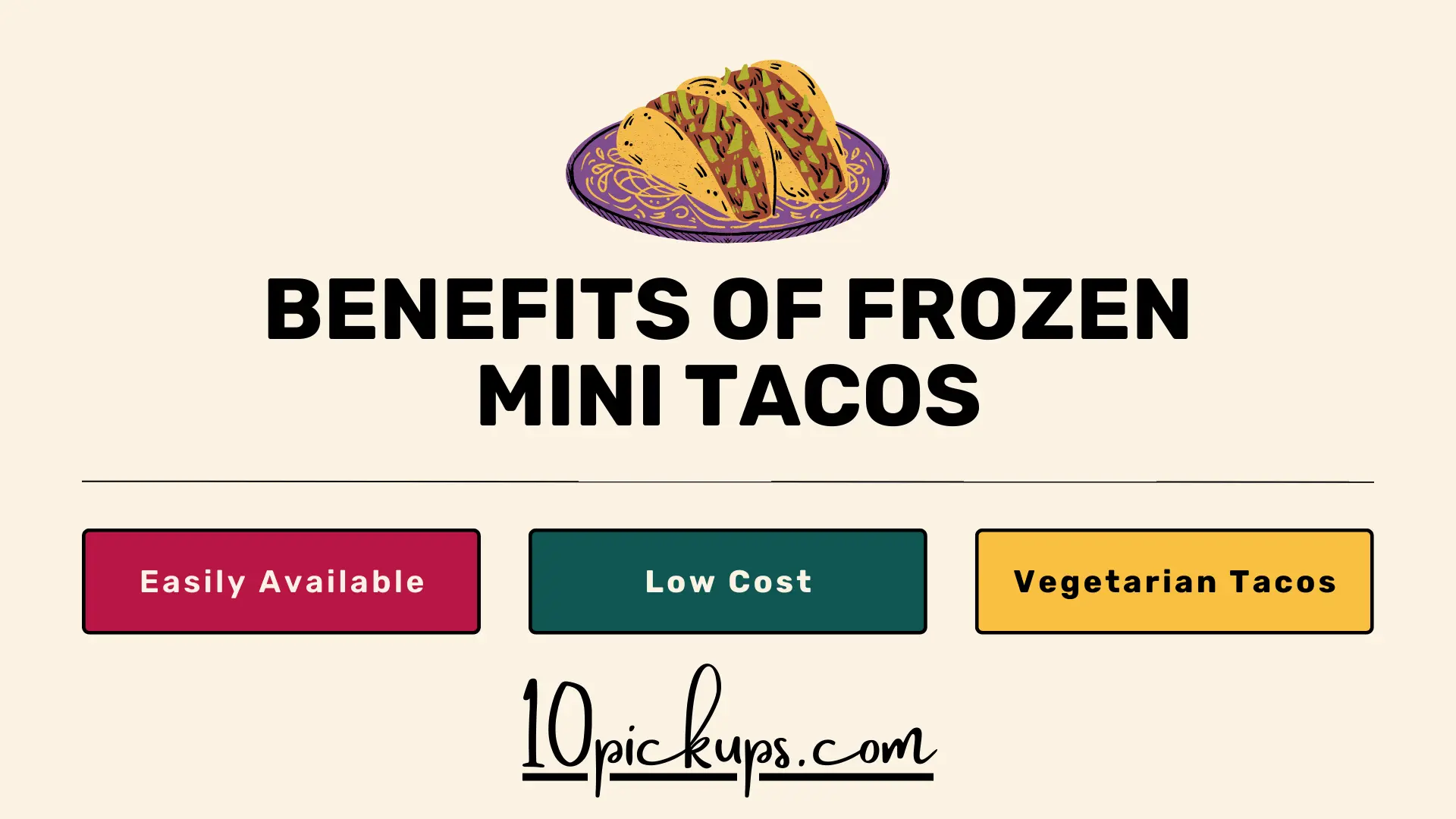 Benefits Of Frozen Mini Tacos