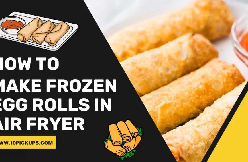 How To Make Frozen Egg Rolls In Air Fryer Complete Guide